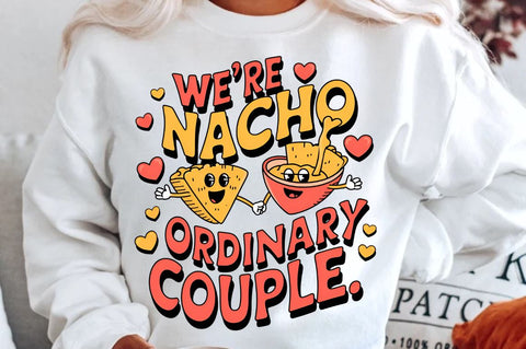 We’re nacho ordinary couple Sublimation PNG Design Sublimation Regulrcrative 