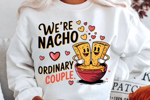 We’re nacho ordinary couple Sublimation T-Shirt Design Sublimation Regulrcrative 