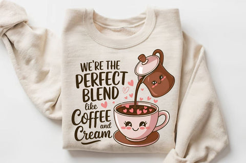 We’re the perfect blend, like coffee and cream Sublimation PNG Design Sublimation Regulrcrative 