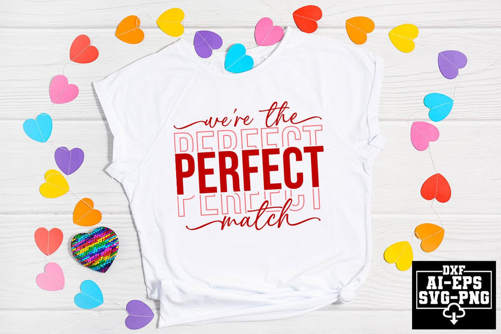 Perfectmatch Vector We're The Perfect Match Svg Cut Files Creative Art - So Fontsy