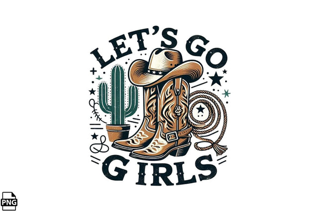 Western Let's Go Girls PNG Printable File Sublimation Creativedesigntee 