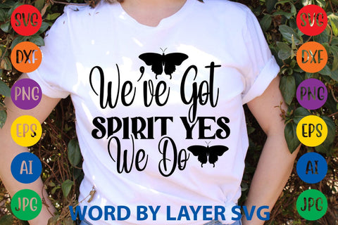 We've Got Spirit Yes We Do -2 SVG DESIGN SVG Rafiqul20606 