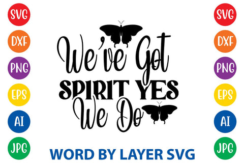 We've Got Spirit Yes We Do -2 SVG DESIGN SVG Rafiqul20606 