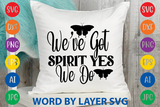 We've Got Spirit Yes We Do -2 SVG DESIGN SVG Rafiqul20606 