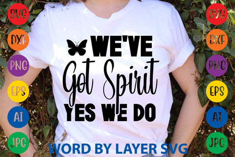 We've Got Spirit Yes We Do SVG DESIGN SVG Rafiqul20606 
