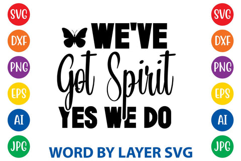 We've Got Spirit Yes We Do SVG DESIGN SVG Rafiqul20606 
