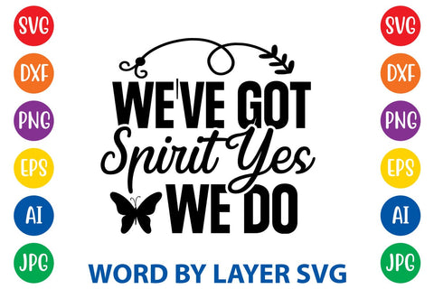 We've Got Spirit Yes We Do svg design SVG Rafiqul20606 