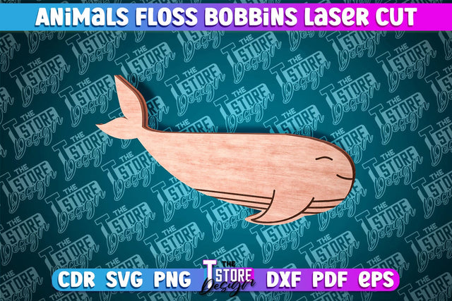 Whale Floss Bobbins Laser Cut | Laser Cut Design | CNC File SVG The T Store Design 