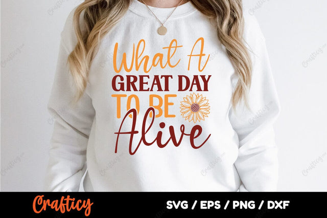 What a great day to be alive SVG Design SVG Designangry 