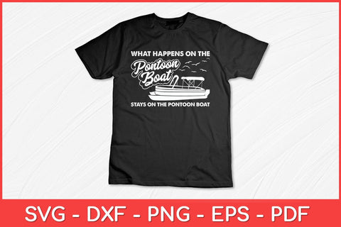 What Happens on the Pontoon Boat - Captain Svg Design SVG artprintfile 
