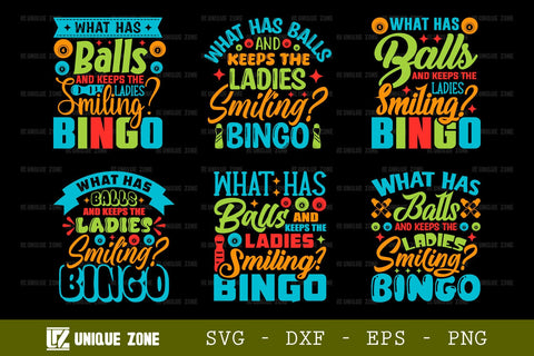What Has Balls And Keeps The Ladies Smiling Bingo SVG Bingo Games Bingo Gift Crazy Bingo Lover Tshirt Bundle Bingo Quotes Design, TG 0041 SVG Unique Zone 