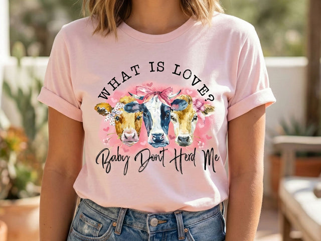 What Is Love Baby Don't Herd Me Cow PNG | Funny Farm Valentine Sublimation | Country Humor Design Sublimation Print Perfect Design Shop 