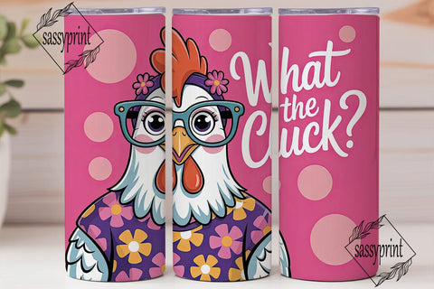 What The Cluck? 20oz Tumbler Wrap Sublimation sassyprint 