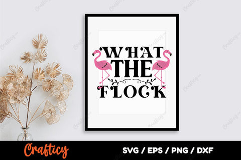 What The Flock SVG Design SVG Designangry 