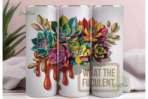 What The Fucculent 20oz Tumbler Wrap Sublimation PixelChick 