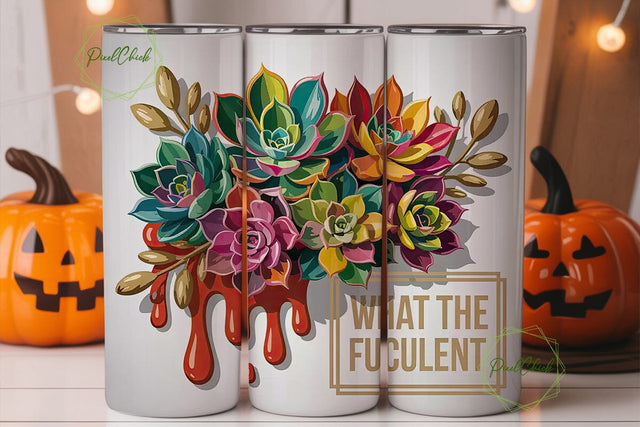 What The Fucculent 20oz Tumbler Wrap Sublimation PixelChick 