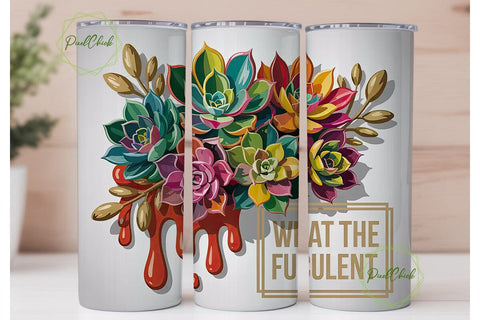 What The Fucculent 20oz Tumbler Wrap Sublimation PixelChick 