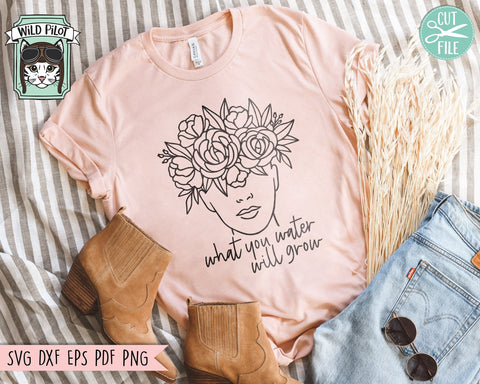 What You Water Will Grow SVG, Inspirational Quote png file, Motivational Quote, Positive Affirmations, Woman Face with Flowers, Empowerment SVG Wild Pilot 