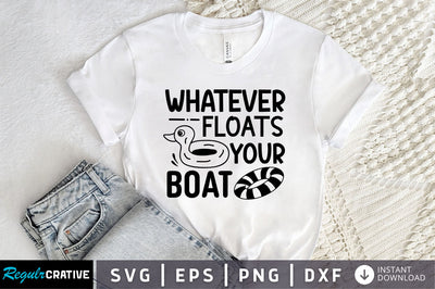 whatever floats your boat SVG Design SVG Regulrcrative 