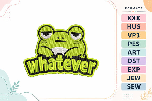 Whatever Frog Cute Animal Quote Embroidery Design Embroidery/Applique DESIGNS sg embroidery 