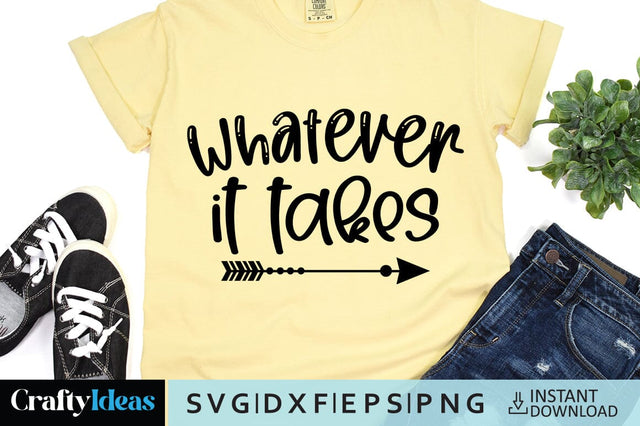 Whatever it takes SVG Crafty Ideas 