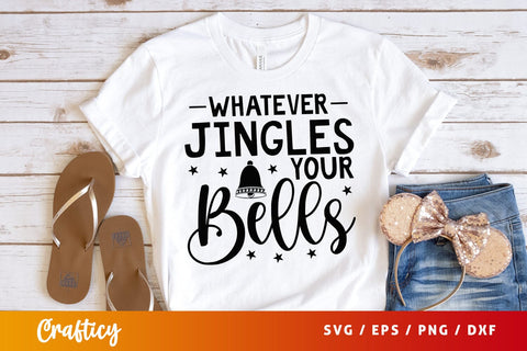 Whatever jingles your bells SVG Design SVG Designangry 