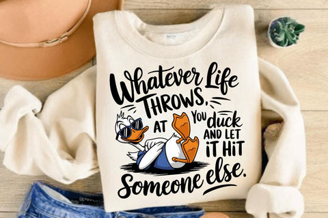 Whatever Life Throws at You Funny Quote Sublimation Design Sublimation Regulrcrative 