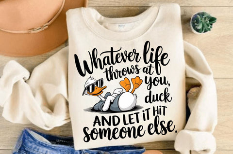 Whatever Life Throws at You Funny Quote Sublimation Design Sublimation Regulrcrative 
