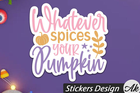 Whatever spices your pumpkin Stickers Design SVG akazaddesign 
