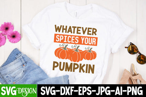 Whatever Spices Your Pumpkin SVG Design, Whatever Spices Your Pumpkin Sublimation PNG, Fall Farmhouse SVG Cut File , Fall Farmhouse SVG Quotes , Fall SVG Cut File, Autumn SVG Cut File SVG BlackCatsMedia 