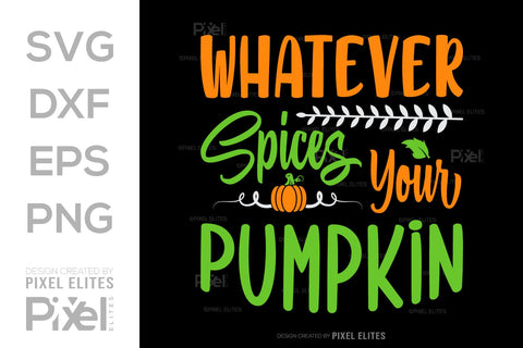 Whatever Spices Your Pumpkin SVG Thanksgiving Bundle Happy Autumn Hello Fall Thanksgiving Quote PET 00941 SVG ETC Craft 