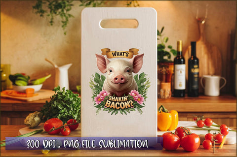 What's shakin' bacon Sublimation Sublimation Shetara Begum 