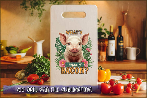 What's shakin' bacon Sublimation Sublimation Shetara Begum 