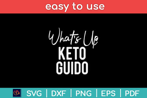 What's Up Keto Guido Funny Keto Diet Lover Svg Design SVG artprintfile 