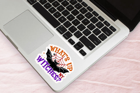 Whats up my witches Stickers Design Sublimation Regulrcrative 