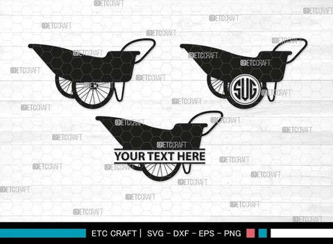 Wheelbarrow Monogram, Wheelbarrow Silhouette, Wheelbarrow SVG, Gardening Tool Svg, Farming Tool Svg, SB00566 SVG ETC Craft 