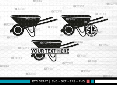 Wheelbarrow Monogram, Wheelbarrow Silhouette, Wheelbarrow SVG, Gardening Tool Svg, Farming Tool Svg, SB00566 SVG ETC Craft 