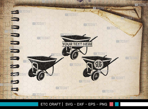 Wheelbarrow Monogram, Wheelbarrow Silhouette, Wheelbarrow SVG, Gardening Tool Svg, Farming Tool Svg, SB00566 SVG ETC Craft 