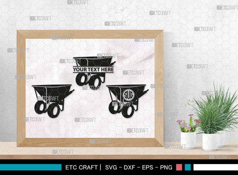 Wheelbarrow Monogram, Wheelbarrow Silhouette, Wheelbarrow SVG, Gardening Tool Svg, Farming Tool Svg, SB00566 SVG ETC Craft 