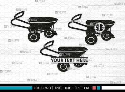 Wheelbarrow Monogram, Wheelbarrow Silhouette, Wheelbarrow SVG, Gardening Tool Svg, Farming Tool Svg, SB00566 SVG ETC Craft 