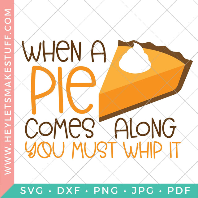 When A Pie Comes Along SVG Hey Let's Make Stuff 