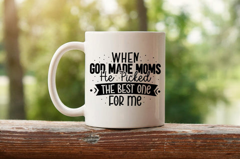 When god made moms he picked the best one for me SVG Design SVG Designangry 