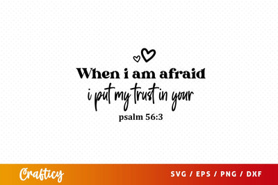 When i am afraid i put my trust in your Svg Design SVG Designangry 