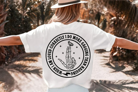 when i am loved correctly i do more gagging than nagging SVG Angelina750 