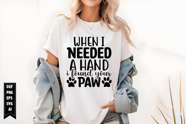 When I Needed a Hand I Found Your Paw Svg, Dog Lover Svg SVG shah alam 