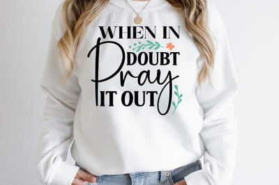 When in doubt pray it out SVG Design SVG Designangry 