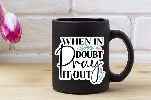 When in doubt pray it out SVG Design SVG Designangry 