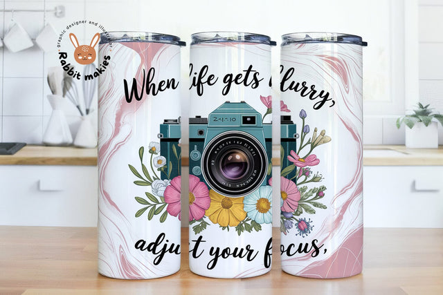 When Life Gets Blurry Adjust Your Focus 20oz Skinny Tumbler Sublimation Designs Sublimation Rabbitmakies 