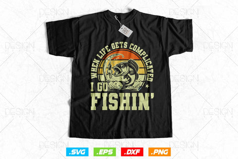 When Life Gets Complicated I Go Fishin' Svg Png, Fathers Day Svg, Fish Lover Gifts, Bass Fish Svg, Fisherman Gifts, Svg Files For Cricut SVG DesignDestine 
