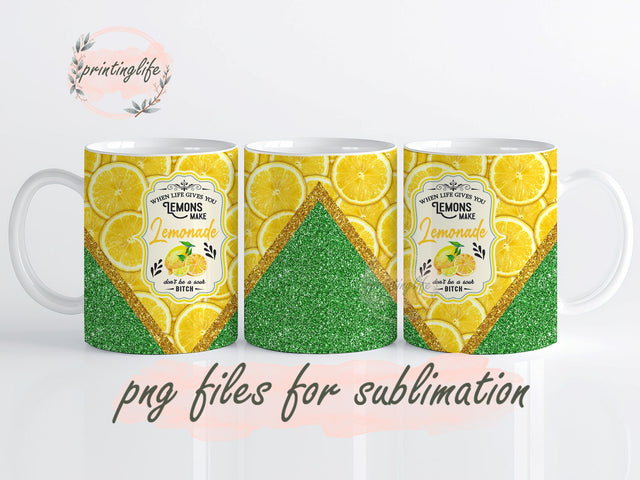 When Life Gives You Lemons Dont be sour bitch Mug Wrap Design, Instant Digital Design Download Mug Wrap Design, Mug Design PNG Sublimation PrintingLife 